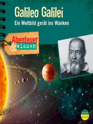 cover image of Galileo Galilei: Ein Weltbild gerät ins Wanken